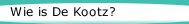 Wie is De Kootz?